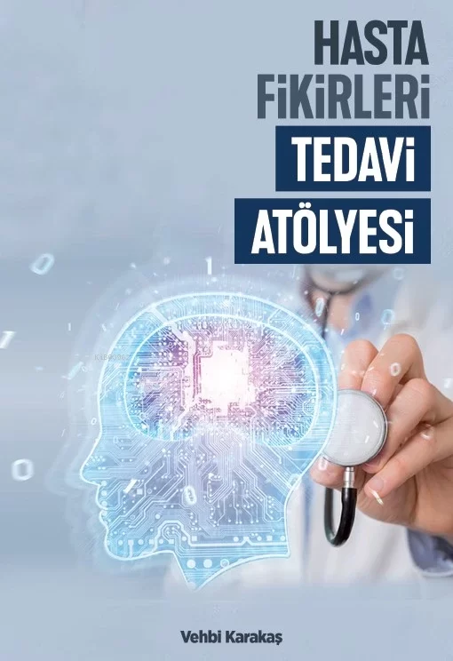 Hasta Fikirleri Tedavi Atölyesi